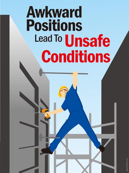 Awkward Positions Lead To Unsafe Conditions