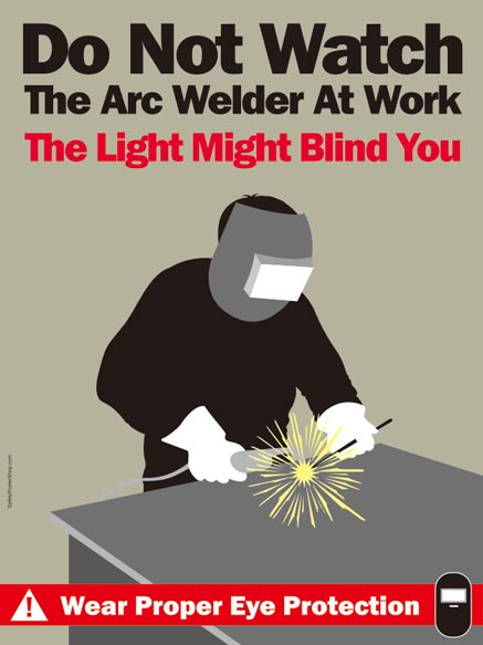 Do Not Watch The Arc Welder At Work