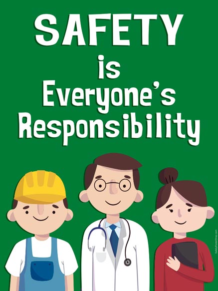 Safety is Everyone's Responsibility