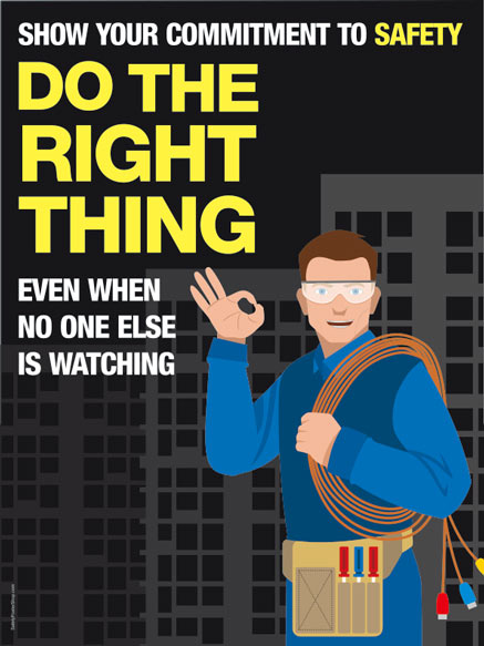 Do the right thing, even when no one else is watching