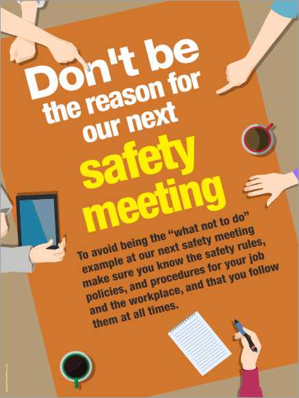 Don't be the reason for our next safety meeting