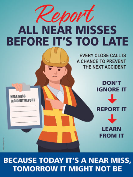 Report all near misses before it's too late